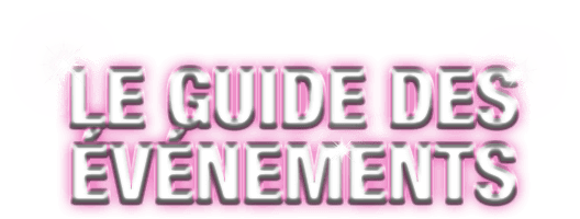 Le guide des événements.