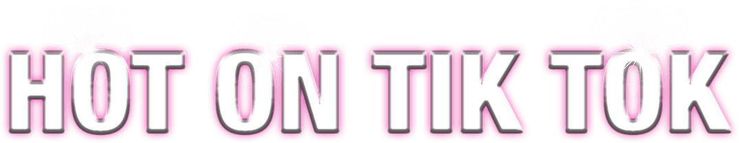 Hot on Tik Tok.