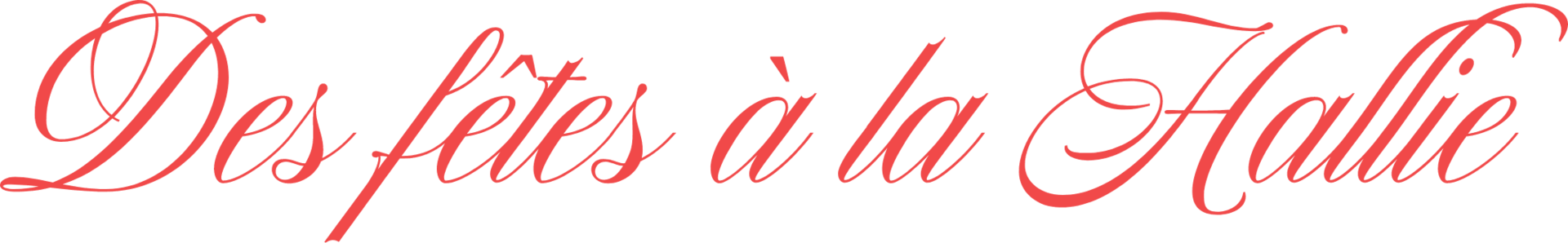 Des Fêtes à la Hallie